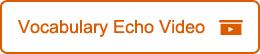 Vocabulary Echo Video