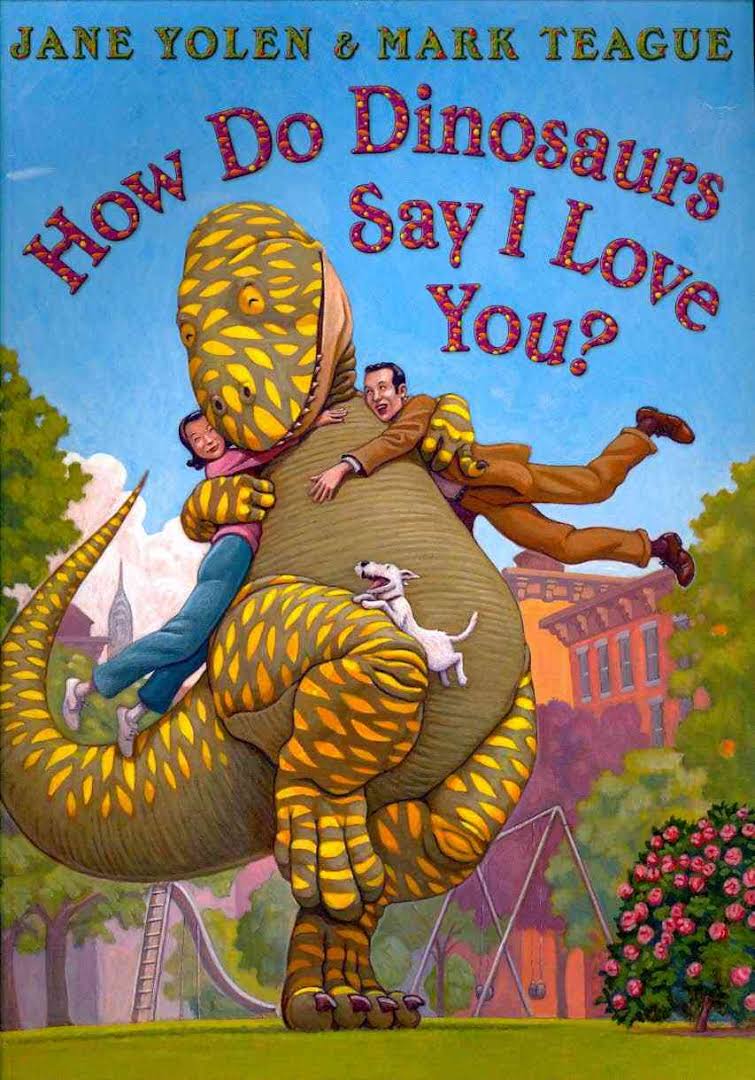 How Do Dinosaurs Say I Love You?