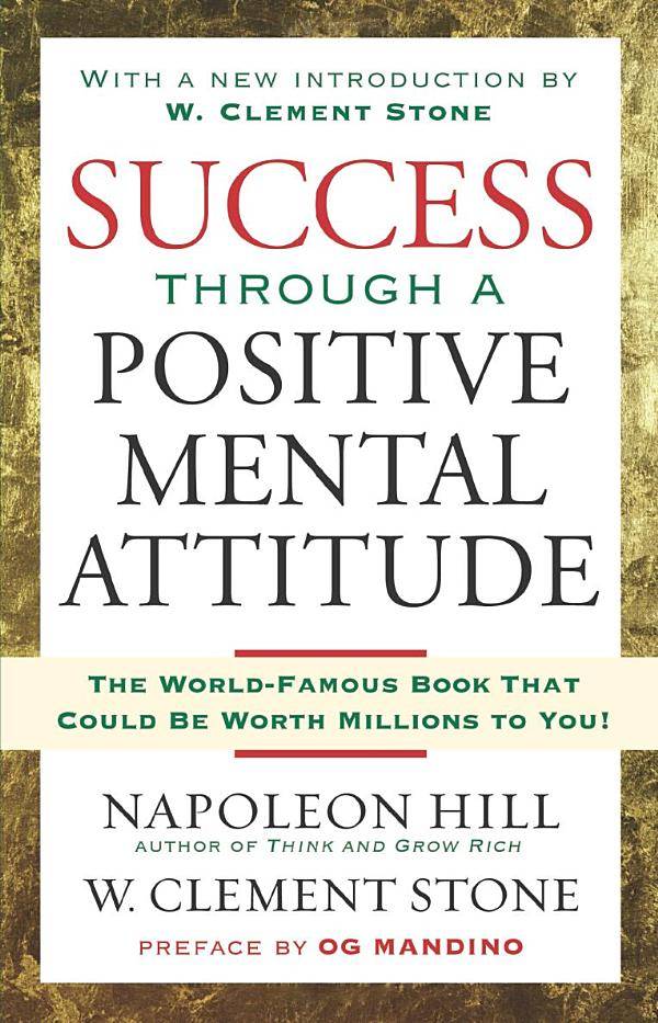 Success Through A Positive Mental Attitude
