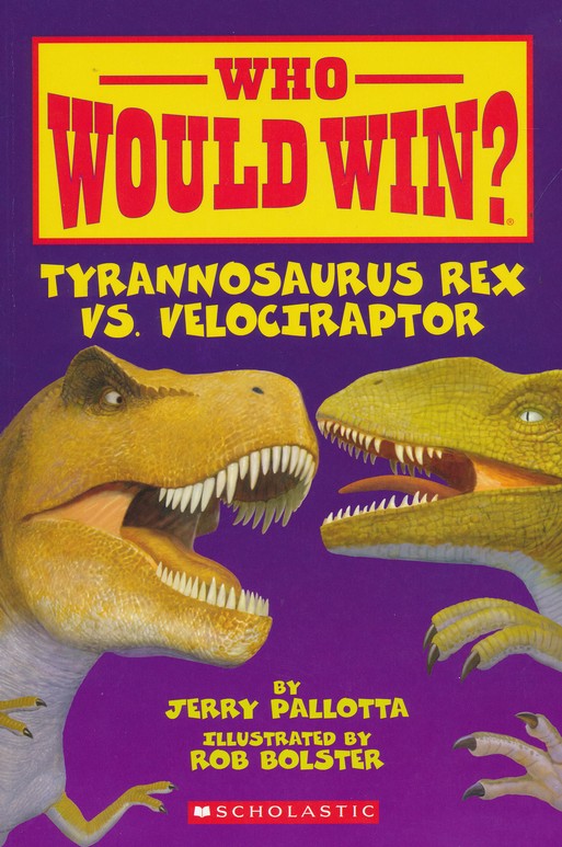 Who Would Win? Tyrannosaurus Rex vs. Velociraptor