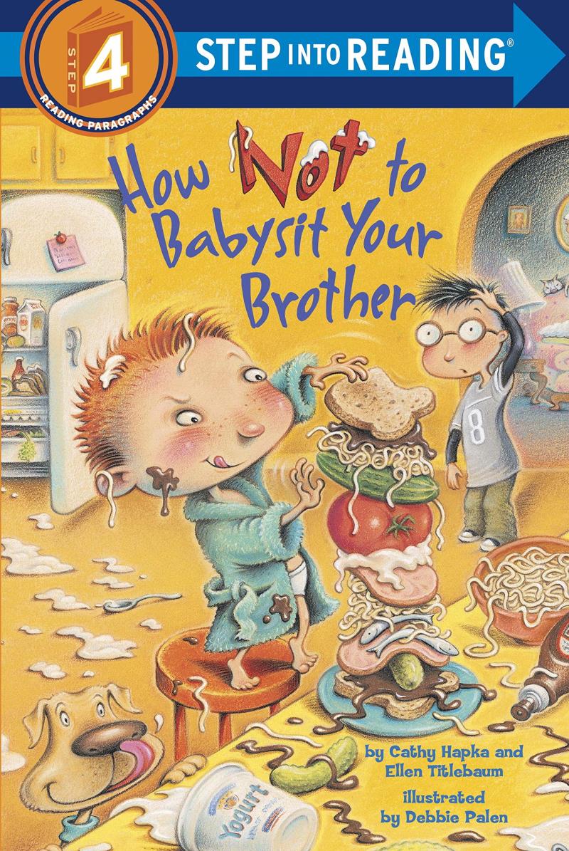 Step into Reading 4: How Not to Babysit Your Brother