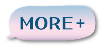 MORE +